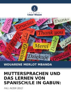 MUTTERSPRACHEN UND DAS LERNEN VON SPANISCH/LE IN GABUN:
