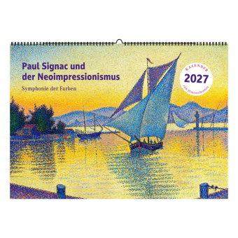 Paul Signac und der Neoimpressionismus. Wandkalender 2027