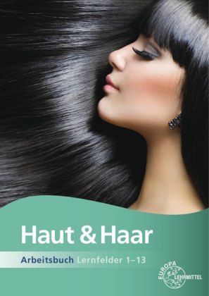 Haut & Haar Arbeitsbuch Lernfelder 10-13