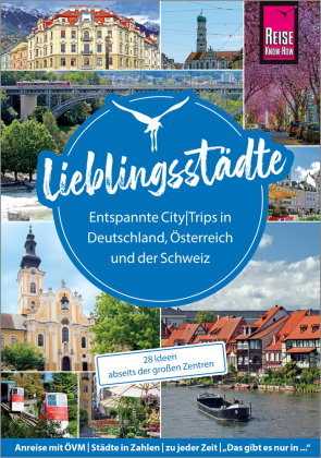 Lieblingsstädte - Entspannte CityTrips in Deutschland, Österreich und der Schweiz: 28 Ideen abseits