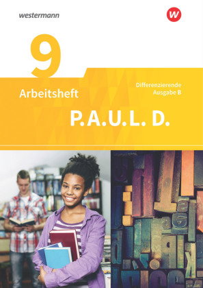 P.A.U.L. D. - Persönliches Arbeits- und Lesebuch Deutsch - Differenzierende Ausgabe für Realschulen