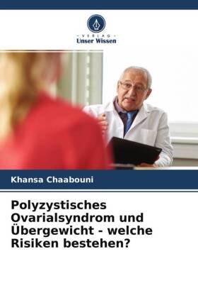 Polyzystisches Ovarialsyndrom und Übergewicht - welche Risiken bestehen?