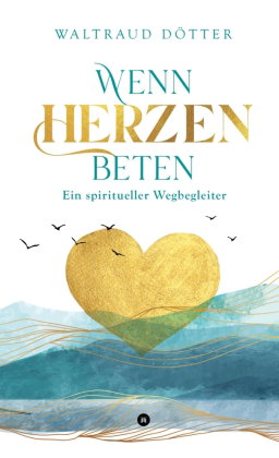 Wenn Herzen beten