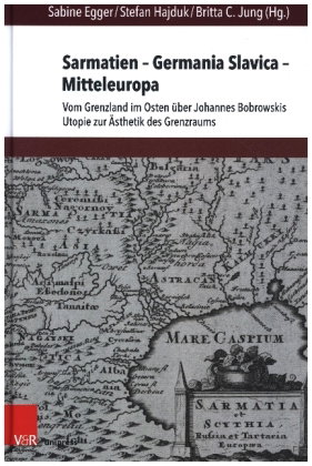 Sarmatien - Germania Slavica - Mitteleuropa. Sarmatia - Germania Slavica - Central Europe