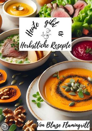 Heute gibt es - herbstliche Rezepte