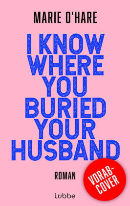 I Know Where You Buried Your Husband