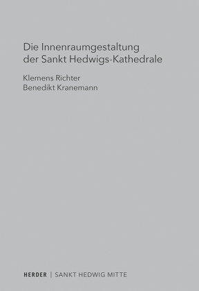 Die Innenraumgestaltung der Sankt Hedwigs-Kathedrale Berlin