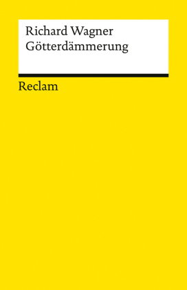 Der Ring des Nibelungen. Dritter Tag: Götterdämmerung