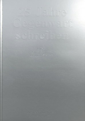25 Jahre Gegenwart schreiben