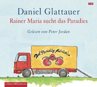 Rainer Maria sucht das Paradies, 1 Audio-CD
