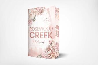 Rosewood Creek - Wo dein Herz singt