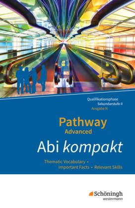 Pathway Advanced - Englisch für die Qualifikationsphase der gymnasialen Oberstufe - Ausgabe Niedersa