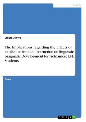 The Implications regarding the Effects of explicit an implicit Instruction on linguistic pragmatic D