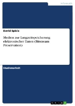 Medien zur Langzeitspeicherung elektronischer Daten (Bitstream Preservation)