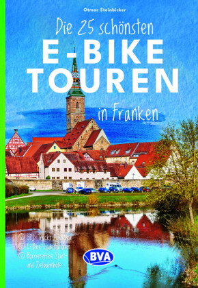 BVA Die 25 schönsten E-Bike Touren in Franken