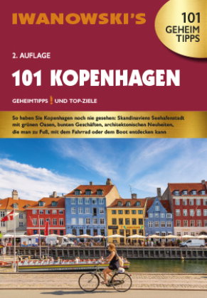 101 Kopenhagen - Reiseführer von Iwanowski, m. 1 Karte