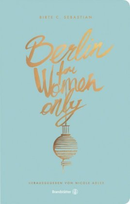 Berlin for Women only