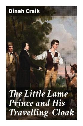 The Little Lame Prince and His Travelling-Cloak