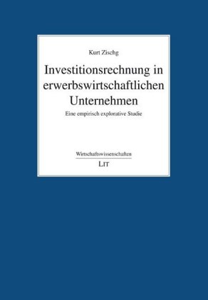 Investitionsrechnung in erwerbswirtschaftlichen Unternehmen
