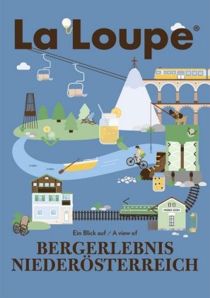 La Loupe Bergerlebnis Niederösterreich. No.1