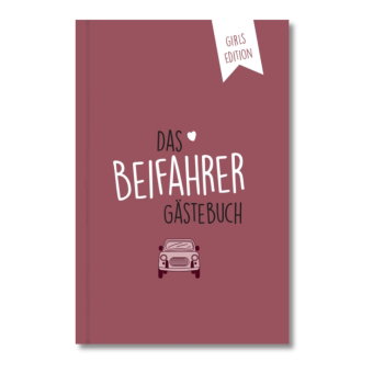 Beifahrer-Gästebuch zum 18. Geburtstag - Girls Edition - Kreatives Auto-Gästebuch für Fahranfänger,