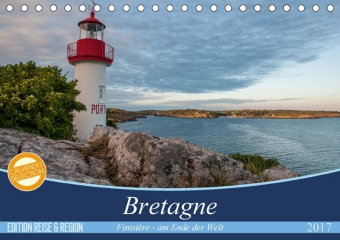 Bretagne: Finistère - am Ende der Welt (Tischkalender 2017 DIN A5 quer)