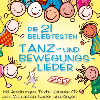 Die 21 beliebtesten Tanz- u. Bewegungslieder, 2 Audio-CDs