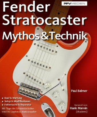 Fender Stratocaster - Mythos & Technik