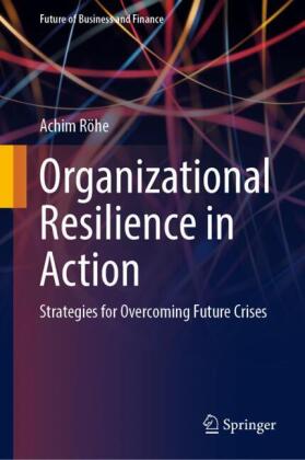 Organizational Resilience in Action