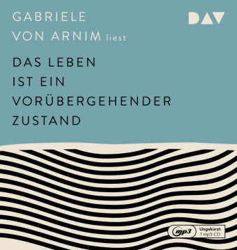 Das Leben ist ein vorübergehender Zustand, 1 Audio-CD, 1 MP3
