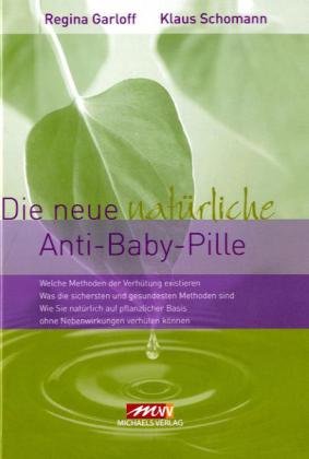 Die neue natürliche Anti-Baby-Pille