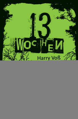 13 Wochen