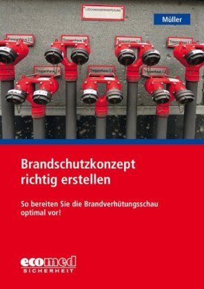 Brandschutzkonzept richtig erstellen, m. 1 Buch, m. 1 Online-Zugang