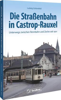 Die Straßenbahn in Castrop-Rauxel