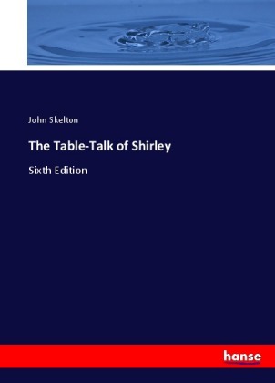 The Table-Talk of Shirley