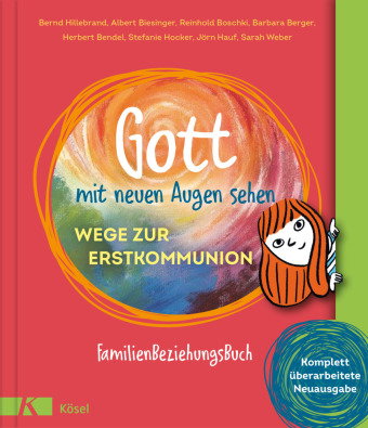 Gott mit neuen Augen sehen. Wege zur Erstkommunion