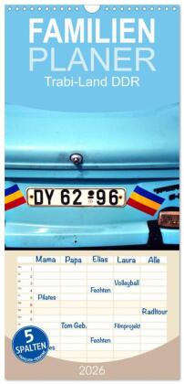 Familienplaner 2026 - Trabi-Land DDR mit 5 Spalten (Wandkalender, 21 x 45 cm) CALVENDO