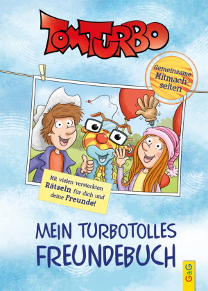 Tom Turbo - Meine turbotollen Freunde