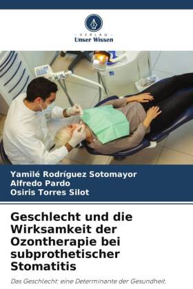 Geschlecht und die Wirksamkeit der Ozontherapie bei subprothetischer Stomatitis