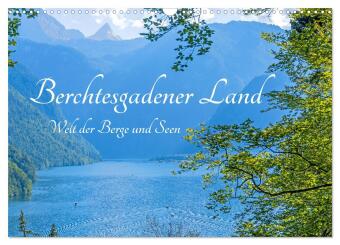 Berchtesgadener Land - Welt der Berge und Seen (Wandkalender 2024 DIN A3 quer), CALVENDO Monatskalen