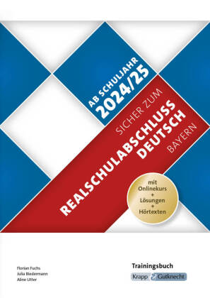 Sicher zum Realschulabschluss Deutsch Bayern - Trainingsbuch inkl. Lösungen und Onlinekurs - ab Schu