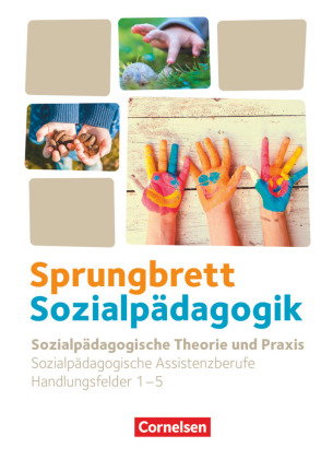 Sprungbrett Sozialpädagogik - Kinderpflege, Sozialpädagogische Assistenz und Sozialassistenz - Sozia