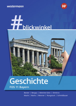 #blickwinkel - Geschichte und Politik & Gesellschaft für Fachoberschulen und Berufsoberschulen - Aus
