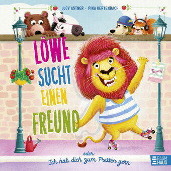Löwe sucht einen Freund - oder: Ich hab dich zum Fressen gern