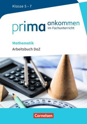 Prima ankommen - Im Fachunterricht - Mathematik: Klasse 5-7