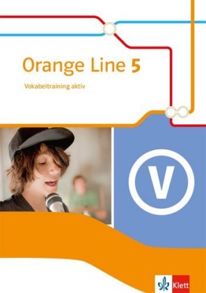 Orange Line 5 - 9. Schuljahr, Vokabeltraining aktiv mit Lösungsheft