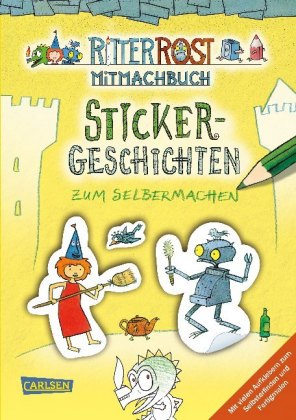 Ritter Rost Mitmachbuch: Sticker-Geschichten zum Selbermachen (Ritter Rost mit CD und zum Streamen,