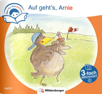 Zeit für Geschichten - 3-fach differenziert, Heft 6: Auf geht`s, Arnie - Schwierigkeitsstufe C