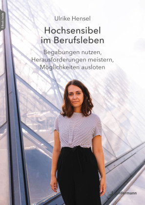Hochsensibel im Berufsleben, m. 1 Beilage