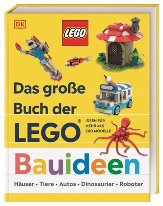Das große Buch der LEGO® Bauideen